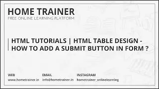 HTML Tutorials | Html Table Design - How To Add a Submit Button in Form ?