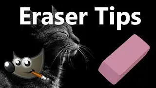 Eraser Tool Photo Editing Tips for GIMP 2.10