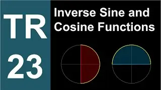 TR-23: Inverse Sine and Cosine Functions (Trigonometry series by Dennis F. Davis)