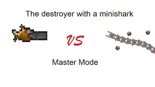 The Destroyer vs Minishark (Master mode)