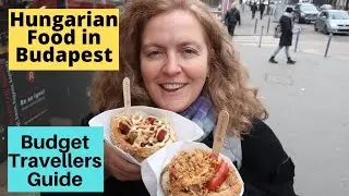 HUNGARIAN FOOD in BUDAPEST - Best Bargains - Budget travellers guide