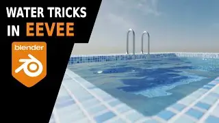 Realistic Water in Blender Eevee (Tips and Tricks)