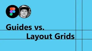 Difference between Guides and Layout Grids within Figma | How to use Figma