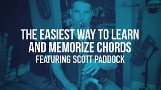 The Easiest Way To Learn & Memorize Chords featuring Scott Paddock