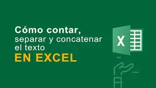 Contar, separar y concatenar texto en Excel