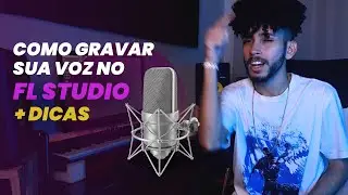 🔴 Passo a passo para gravação de vocal no FL Studio 20