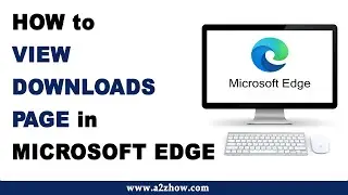 How to View Downloads Page in Microsoft Edge