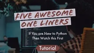 Don’t Start Coding Before Watching This First: Five Python One Line Commands | Python Tutorial