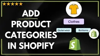 ✅ How to ADD PRODUCT CATEGORIES IN SHOPIFY | ADD PRODUCT CATEGORIES IN SHOPIFY - FULL UPDATED GUIDE