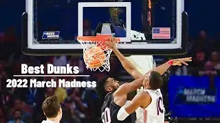 Best Dunks of the 2022 March Madness Tournament