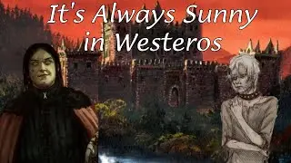 It's Always Sunny in Westeros | Ramsay's Luggage