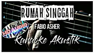 Rumah Singgah Karaoke Akustik - Fabio Asher