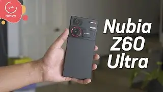 Nubia Z60 Ultra | Detailed Review