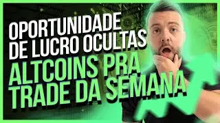 ANÁLISE CRIPTOMOEDAS HOJE - OPORTUNIDADES PARA LUCRAR NA SEMANA!