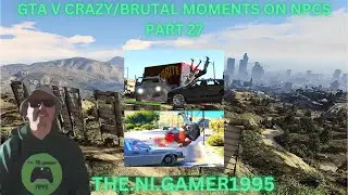 GTA V CRAZY/BRUTAL moments on NPCs part 28! These NPCs got WRECKED!