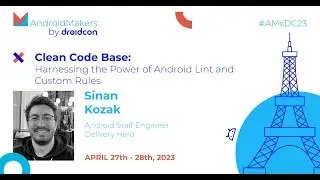 Clean Code Base: Harnessing the Power of Android Lint and Custom Rules - Sinan Kozak