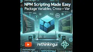 npm Scripting Made Easy: Package Variables, Cross-Env, and Cross-Var