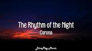 Corona - The Rhythm of the Night (lyrics)