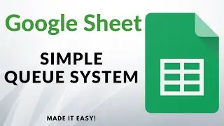 Google Sheet Queue System