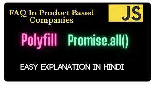 Implement your own Promis.all() | Polyfill for Promise.all in Hindi | JavaScript Interview Questions