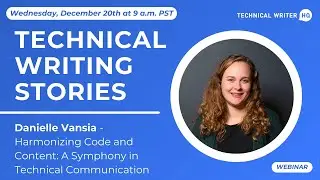 Technical Writing Stories: Danielle Vansia