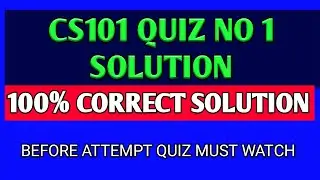 CS101 QUIZ NO 1 SOLUTION 2021 | cs101 quiz no 1 solution preparation 2021 | date 15 July to 16 july