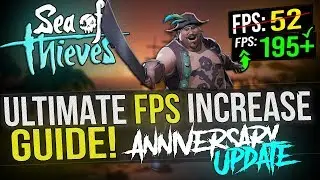 🔧 Sea Of Thieves: Dramatically increase performance / FPS with any setup! Anniversary UPDATE