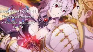 SAO FD: A Moment in Infinity Part 2