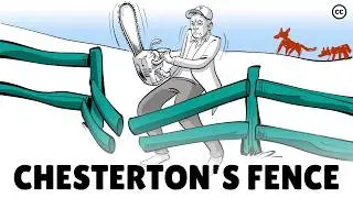 Chesterton Fence: Don’t Destroy What You Don’t Understand!