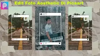 Cara Edit Foto Kekinian Instagram di Picsart - Picsart Tutorial Aesthetic