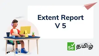 Extent Report | Selenium Tamil Tutorial