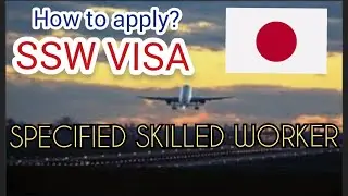 PAANO MAKAPAG APPLY NG SSW VISA (SPECIFIED SKILLED WORKER Visa Tokutei Ginou 特定技能)HOW TO APPLY SSW?