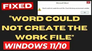 Word could not create the work file Error Windows 11 / 10 Fixed