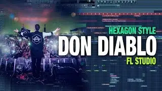 #3 - How To Make: Don Diablo Style - Hexagon - Future House - FL Studio