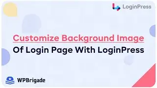 How To Customize Background Image With LoginPress Of Login The Page  -LoginPress