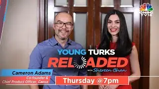 Young Turks Reloaded: Inside Canva – $32B Design Giant, AI, IPO Roadmap & India’s Rise | N18V