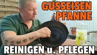 ✔ GUSSEISENPFANNE reinigen und pflegen