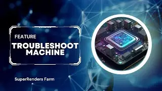 SuperRenders Farm: How to use Troubleshoot Machine feature