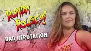 Ronda Rousey - Bad Reputation (Entrance Theme)