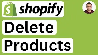 How to Delete Products in Shopify - Easy to Follow