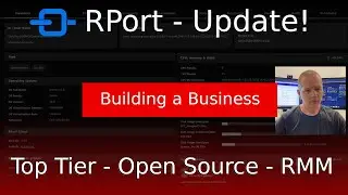 RPort - Update on using this Awesome Open Source Remote Machine Management system!