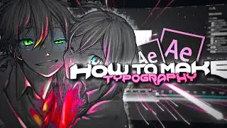 How To Make Typoghraphy In after effects | After Effects AMV Tutorial