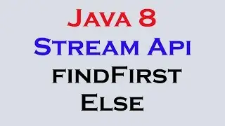 17.19 Java 8 Stream Api Features part 17 findFirst orElse function