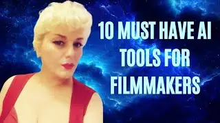 10 Must Have AI Tools for Filmmakers