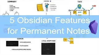 5 features I use to create Obsidian permanent notes and how I use it to enrich content.