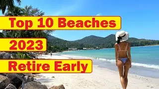 Top 10 Beaches to Retire Early in SE Asia in 2023