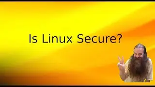 Is Linux Secure?