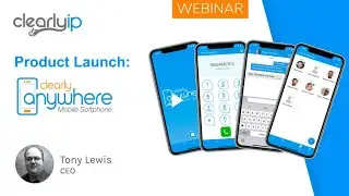 Clearly Anywhere Android and iOS Softphone For FreePBX Introduction Webinar