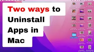 How to Uninstall Apps In Mac | MacBook Pro & MacBook Air