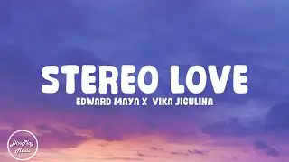 Edward Maya ft Vika Jigulina - Stereo Love (lyrics)